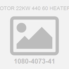 Motor 22Kw 440 60 Heaters